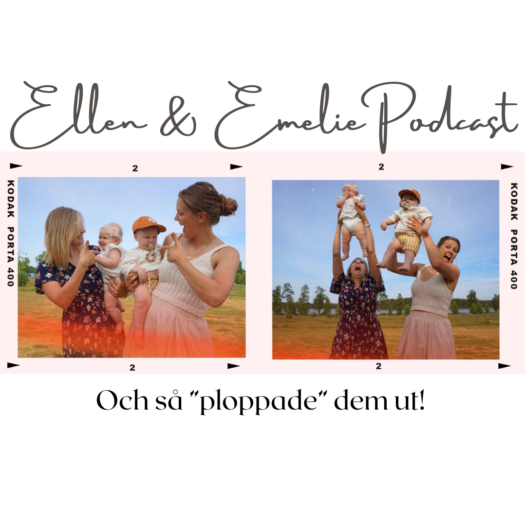Ellen & Emelie Podcast
