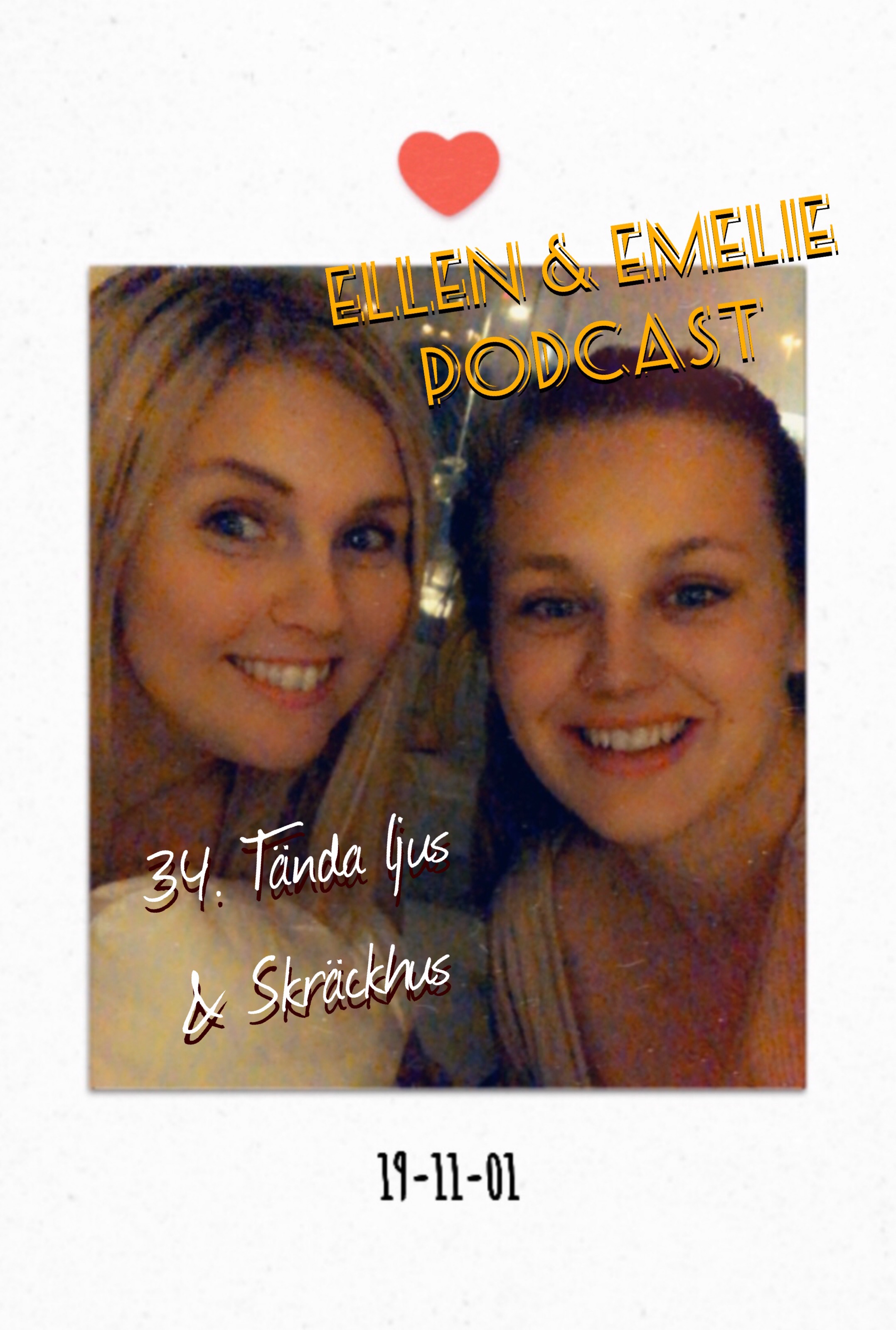 Ellen & Emelie Podcast
