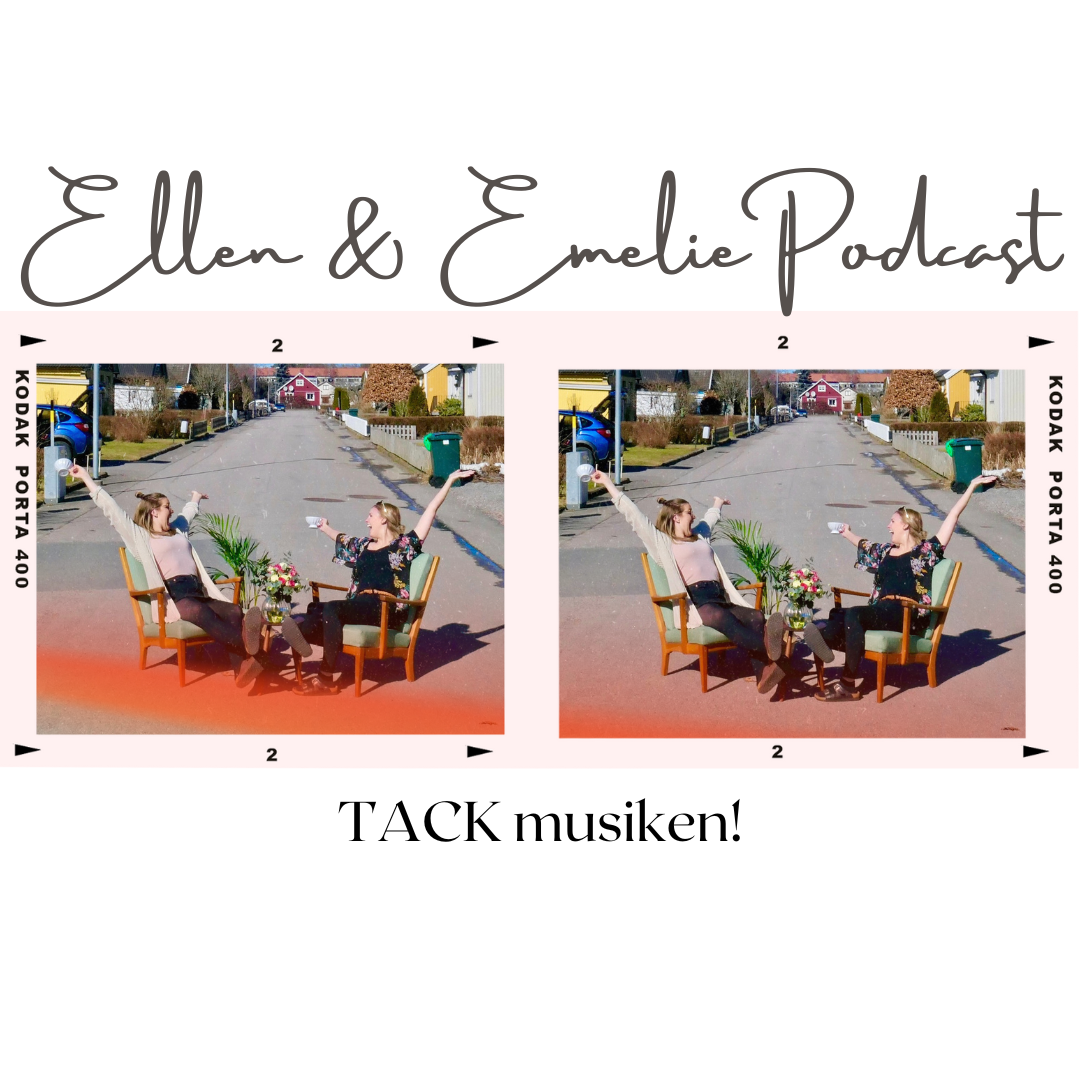 Ellen & Emelie Podcast