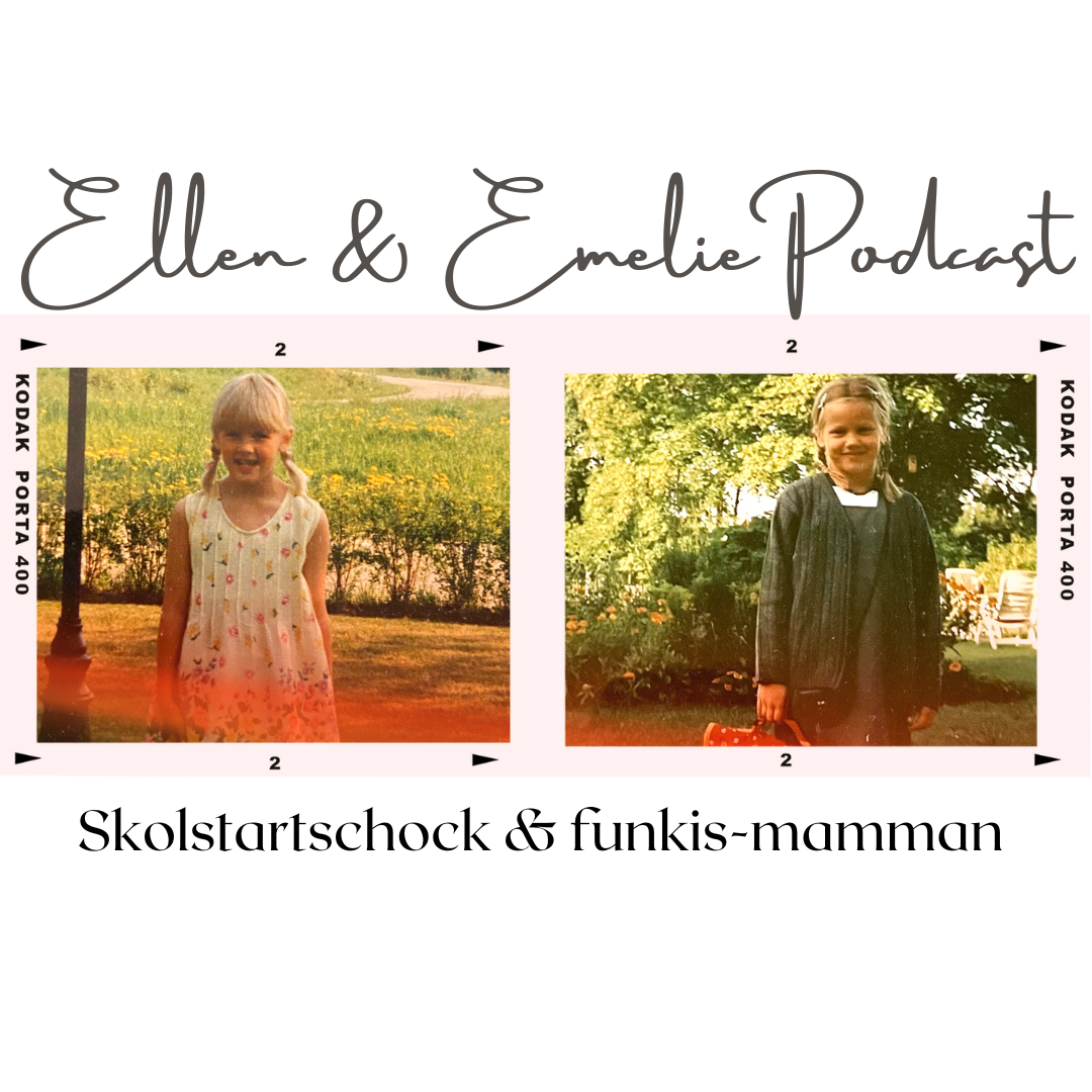 Ellen & Emelie Podcast