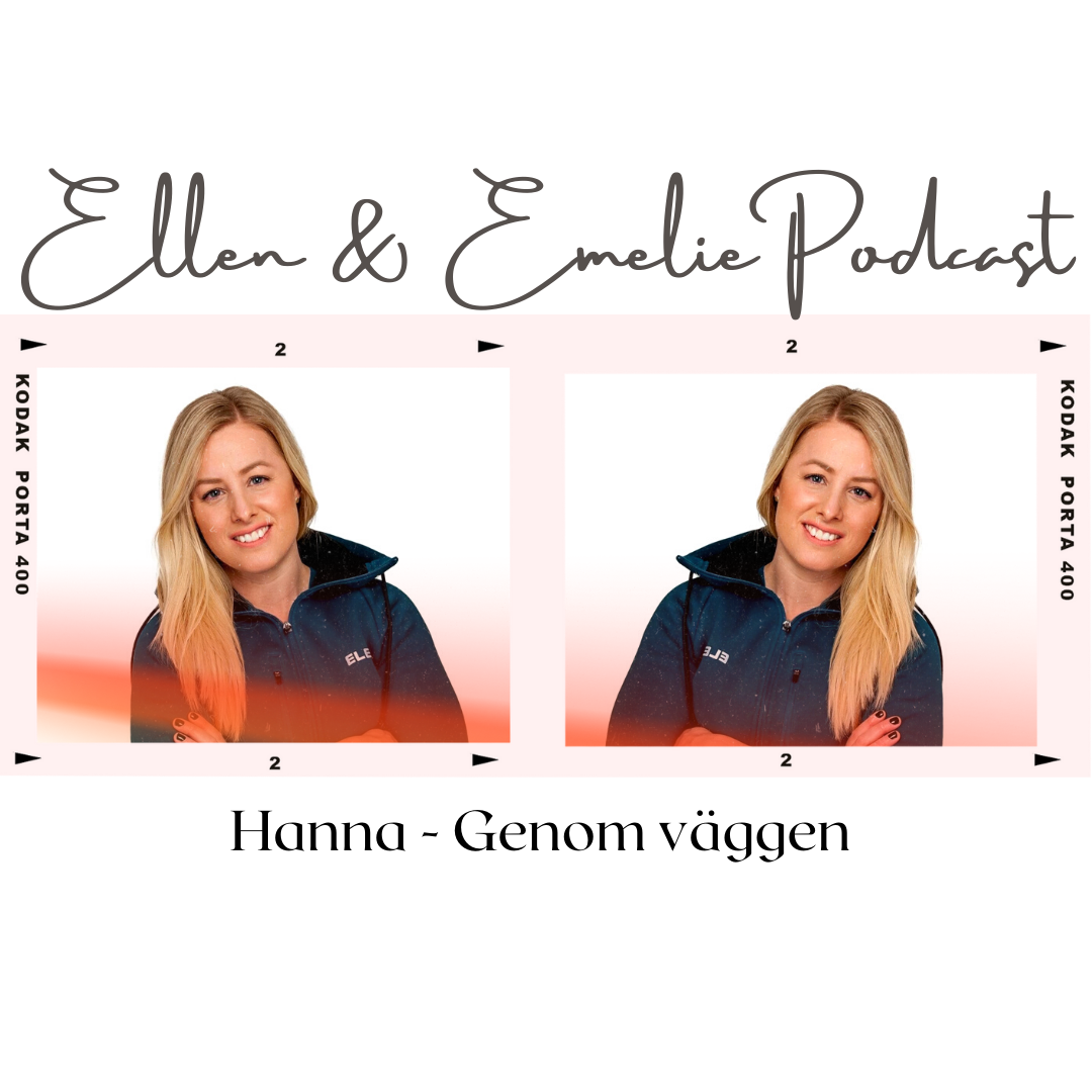 Ellen & Emelie Podcast