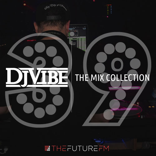 DJ Vibe Episode #39: The Mix Collection Podcast Series