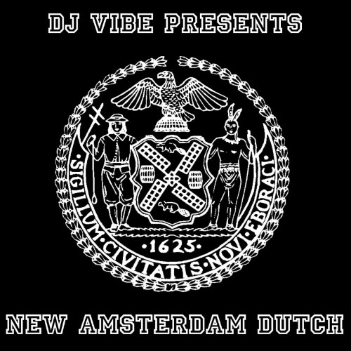 DJ Vibe Episode #6: New Amsterdam Dutch