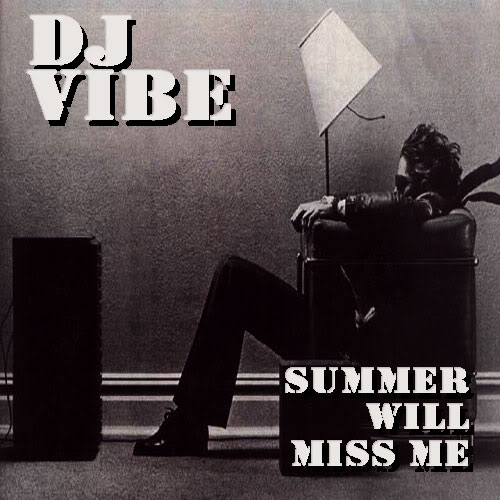 DJ Vibe Episode #3: Dear Summer