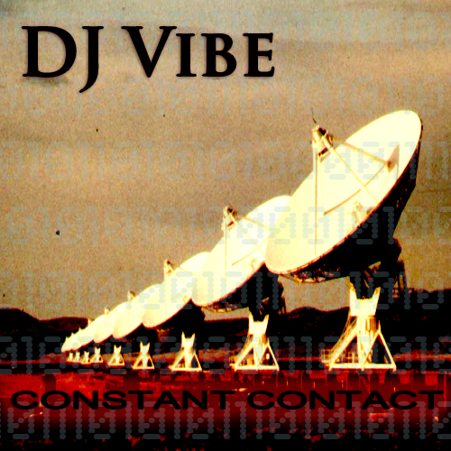 DJ Vibe Episode #8: Constant Contact
