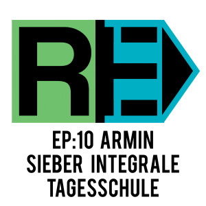 EP 10 : Armin Sieber from Integrale Tagesschule Switzerland