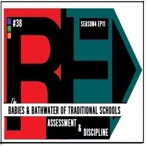 EP 44 :Discipline & Assessment in a Traditional School