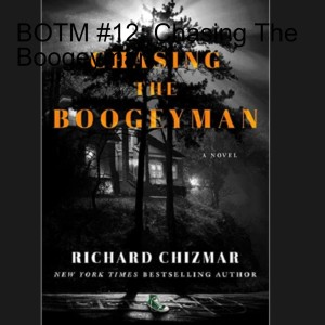 BOTM #12: Chasing The Boogeyman