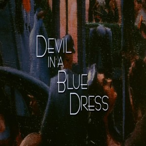 BOTM #10: Devil In A Blue Dress