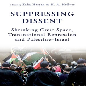 Suppressing Dissent: Shrinking Civic Space, Transnational Repression and Palestine–Israel w/ Zaha Hassan & Yousef Munayyer