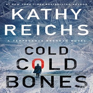 Forensic Anthopology and Cold, Cold Bones w/ Kathy Reichs, Writer of the Bones Novels