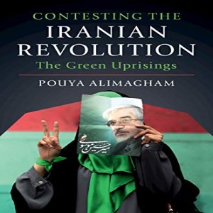 Iran, Islam, and the Green Uprisings w/ Dr. Pouya Alimagham