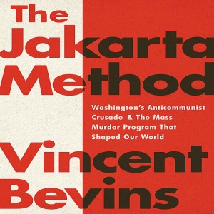 The Jakarta Method w/ Vincent Bevins