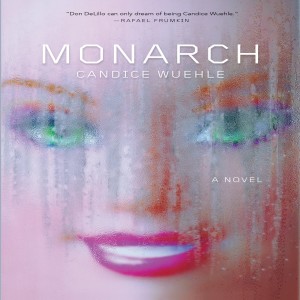 MONARCH: A Novel w/ Candice Wiehle