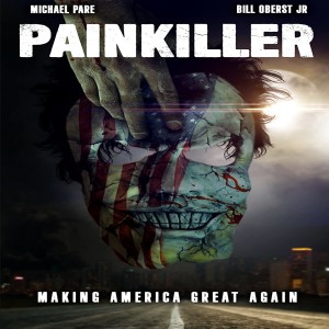 Vigilantism, Big Pharma, & the Opioid Epidemic Collide in PAINKILLER w/ Mark Savage and Bill Oberst, Jr.