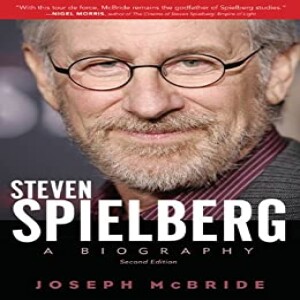 The Life & Films of Steven Spielberg + Myth and Reality in THE FABELMANS w/ Joseph McBride