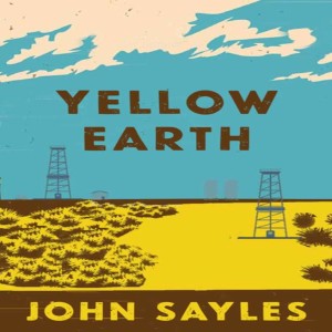 Yellow Earth, Storytelling, and Filmmaking w/ John Sayles