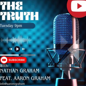 The Truth Podcast with Nathan Graham