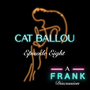 EP8 - You Brought the Popcorn - Cat Ballou