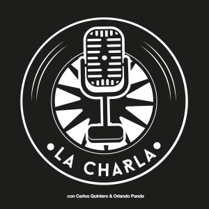 La Charla (Episodio Especial 41) : Entrevista con Choc Quib Town