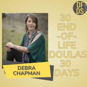 30 End of Life Doulas in 30 Days - Debra Chapman - California Dreams
