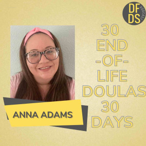 Becoming A Death Doula - Anna Adams -