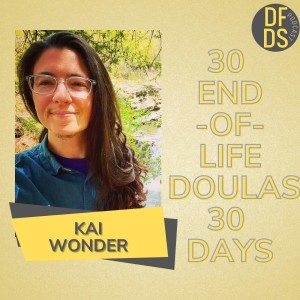 Episode 28 Kai Wonder from the Philly Death Doula Collective