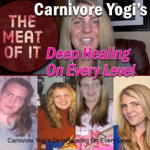Carnivore Yogi’s Deep Healing On Every Level