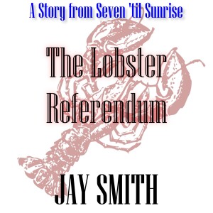 The Lobster Referendum (read by Lee Sands)