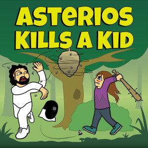 Asterios Kills A Kid #2: The Birds & The Wasps
