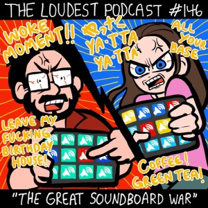 The Grandma Report & The Great Soundboard War