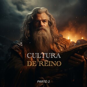 CULTURA DE REINO | Parte-2