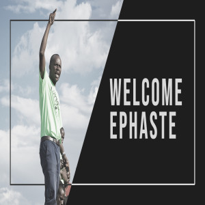 Welcome Ephaste