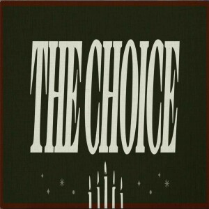 The Choice - God's Choice