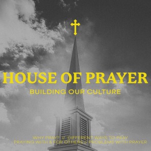 House of Prayer - We Need to Pray