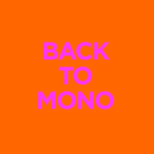 Back To Mono; Enough With The Remastering