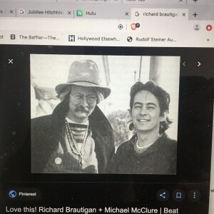 Richard Brautigan Michael McClure And Days Gone By