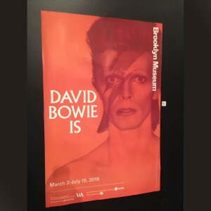 The ”DAVID BOWIE IS” Exhibition at the Brooklyn Museum, March 2-July 15, 2018