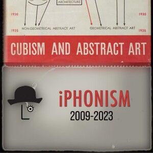 iPhonism Is Dead: Long Live iPhonism, 2009-2023