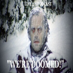 "We're Doomed!"