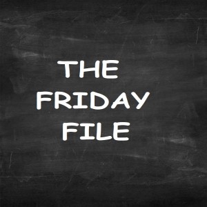 THE FRIDAY FILE