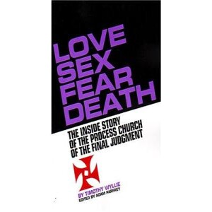 ”Love Sex Fear Death” - The Process - with Timothy Wyllie