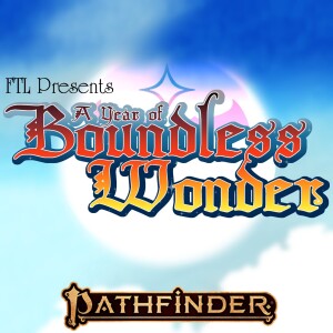 Follow the Leader Presents Pathfinder 1.3 - Your Year of Boundless Wonder
