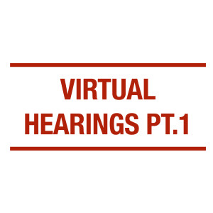 How virtual hearings are shaping 2021 and beyond