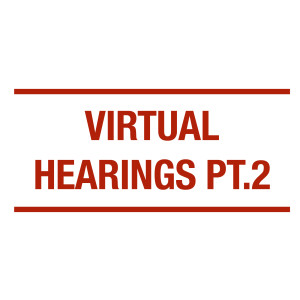 Virtual hearings – are they here to stay?