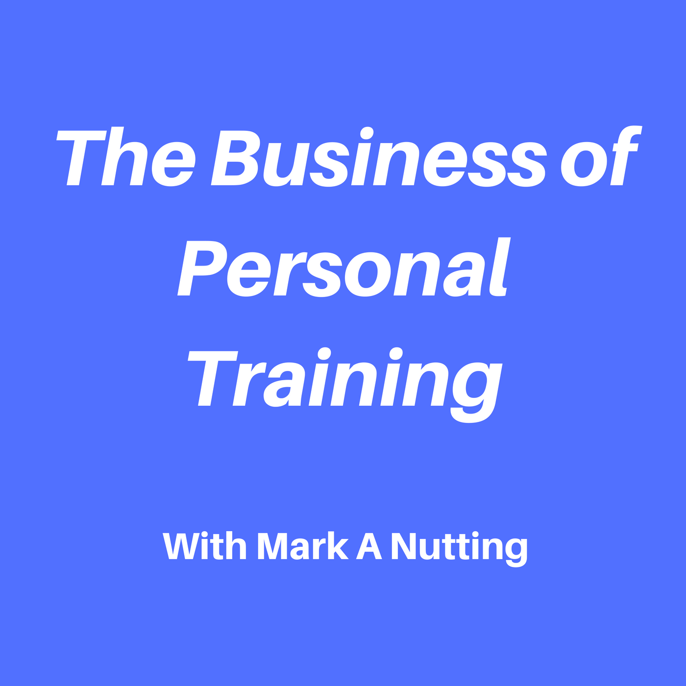 The Business of Personal Training #5 The Importance of Choosing a Niche