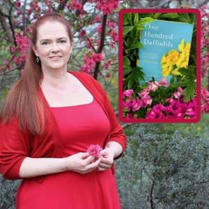 EPISODE 100: One Hundred Daffodils Heal Our Hearts with Bestselling Author Rebecca Winn