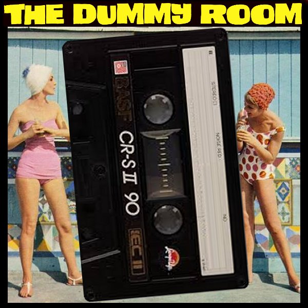 The Dummy Room #5- Make a Mixtape