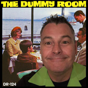 The Dummy Room #124 - Johnny Puke (Cletus)