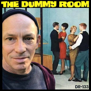 The Dummy Room #133 - Kepi Ghoulie & Geoff Palmer